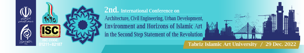 2nd.International Conference on Architecture, Civil Engineering, Urban Development, Environment and Horizons of Islamic Art in the Second Step Statement of the Revolution
